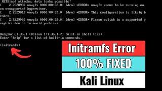 How to FIX initramfs Error on Kali Linux | BusyBox initramfs error [100% FIXED]