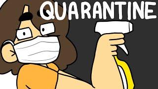 QUARANTINE BE LIKE... (Animation)