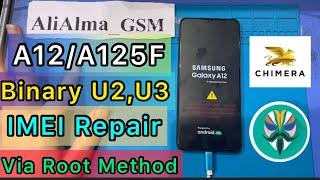 Samsung A12 (SM-A125F) U2 U3 Imei Repair & Patch Cert With Root Android 11 | New Method 2022