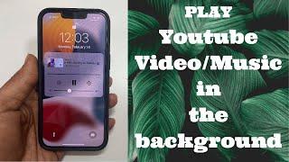 How to Play YouTube Videos in the Background in iPhone, iPhone 11, iPhone 12, iPhone 13