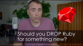 Should you DROP Ruby and Rails for Something New?