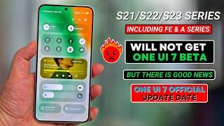 One Ui 7 Beta and Official Release Date for Samsung S21, S22 ,S23 Series & A Series