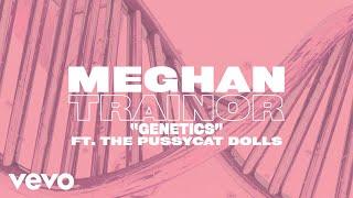 Meghan Trainor - Genetics (Lyric Video) ft. Pussycat Dolls