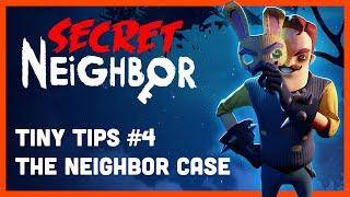Secret Neighbor: Tiny Tips Episode 4 - The Neighbor Case
