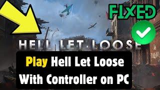 How to Play Hell Let Loose With Controller on PC