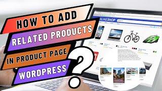 How to show related products in woocommerce product page | WordPress #wplogger