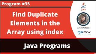 Java program to find the duplicate elements in the array using index