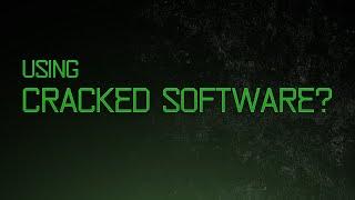 Should You Use Cracked Software?