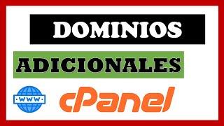 Como Crear - Agregar  un DOMINIO ADICIONAL en CPANEL ️