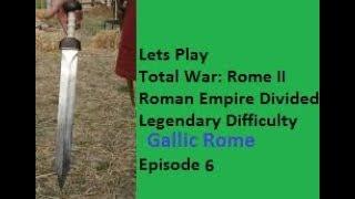 Total War Rome II Gallic Rome Legendary 6