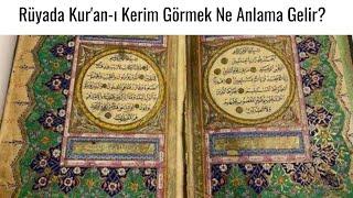 Rüyada Kur'an-ı Kerim Görmek Ne Anlama Gelir