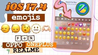 iOS 17.4 Emojis for Realme, Oppo and OnePlus without zFont (Fixed)
