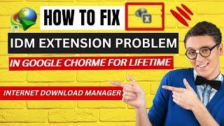 How To Fix IDM Extension Problem in Google Chrome | Solve IDM Problem 2023