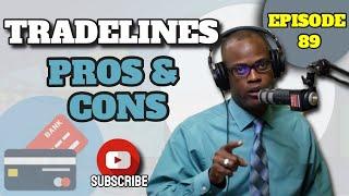 Tradelines – Pros And Cons | EP 89 | YMA Nation Podcast