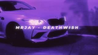 MRJay - Deathwish [wave/phonk]
