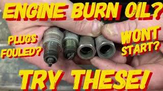 DO YOU HAVE AN ENGINE THAT BURNS LOTS OF OIL? THEN TRY THESE SPARK PLUG NON-FOULERS