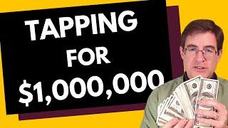 Tapping for a Million Dollars ($1,000,000) - Clear Your Money Blocks - Tapping with Brad Yates