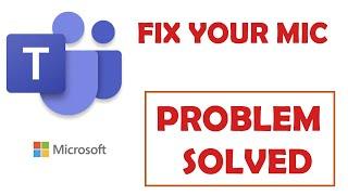 How to Fix Microsoft Teams Mic Not Working  on windows  7//8/10[2021]