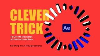 Clever Trick in After Effects to Create Complex 3D Motion Graphics. Adobe After Effects Tutorial.