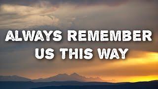 Noelle Johnson - Always Remember Us This Way (Lyrics)