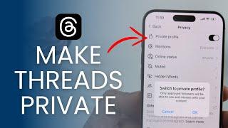 How To Make Threads Account Profile Private!