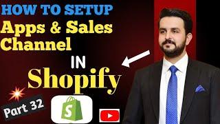 Shopify Dropshipping Full Course 2024  Part 32 (Shopify Apps & Sales Channel Settings)