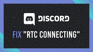 Fix RTC Connecting on Discord | Easy fixes | Full Guide