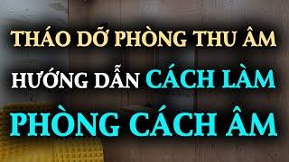 Cách làm PHÒNG CÁCH ÂM - Quá trình lắp ráp tháo dỡ phòng thu âm