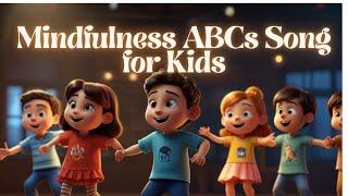 Mindfulness ABCs Song: A Song of Joyful Learning for Kids | Music