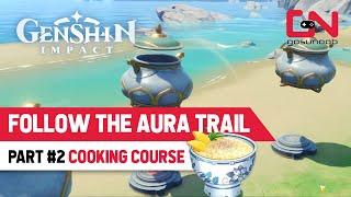 Follow The Aura Trail Part 2 | Genshin Impact - Contraption Contrived Cooking Course