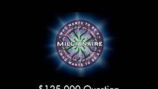 $125,000 Question - Who Wants to Be a Millionaire?