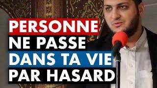 PERSONNE NE PASSE DANS TA VIE PAR HASARD