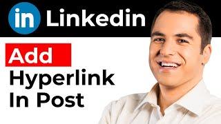 How To Add Hyperlink In Linkedin Post (2024)