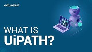 What is UiPath? | UiPath in 2020 | UiPath Tutorial For Beginners | UiPath Training | Edureka