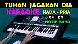 TUHAN JAGAKAN DIA - Motif Band | KARAOKE Nada Pria As=DO