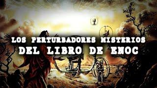 Los Perturbadores Misterios del LIBRO DE ENOC