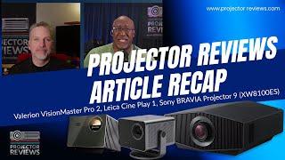 Projector Reviews Article Recap: Valerion Vision Master Pro2, Leica Cine Play 1 & Sony VPL-XW8100ES