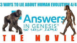 3 Ways to Lie About Human Evolution: The Movie