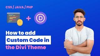 How to add Custom Code in Divi theme in Hindi - Add CSS / Java / PHP