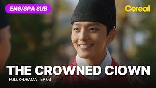 [FULL•SUB] The Crowned Clown (2018)｜Ep.03｜ENG/SPA subbed kdrama｜#yeojingoo #leeseyoung #kimsangkyung