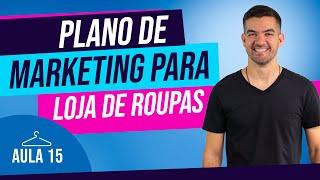 Plano de marketing básico para loja de roupas | Curso Viver de Loja # 15