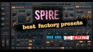 Spire Best factory presets, best sounds  [no talking]