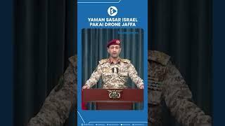 Yaman Sasar Israel Pakai Drone Jaffa