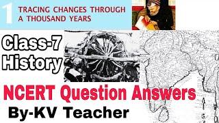 Tracing Changes Through A Thousand Years/ Class-7 History Chapter-1 NCERT Question Answers