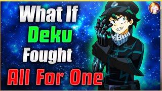 What  If Deku Fought All For One | Completed Series | My Hero Academia What If