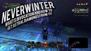 Neverwinter: what is Invocation and how to get Astral Diamonds from it (mod 10)