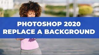 How to Replace a Background with Photoshop CC 2020