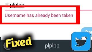 Fix Twitter Username has Already Been Taken Problem Solved