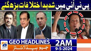 Geo News Headlines 2 AM | Sher Afzal Marwat Aggressive Statement | 9th May 2024