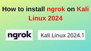 How to install ngrok on Kali Linux 2024 | ngrok installation Kali Linux 2024 | Updated in 2024